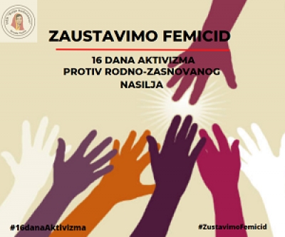 16 dana aktivizma protiv rodno zasnovanog nasilja  &bdquo;ZAUSTAVIMO FEMICID&ldquo;